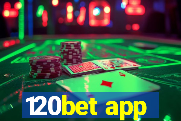 120bet app